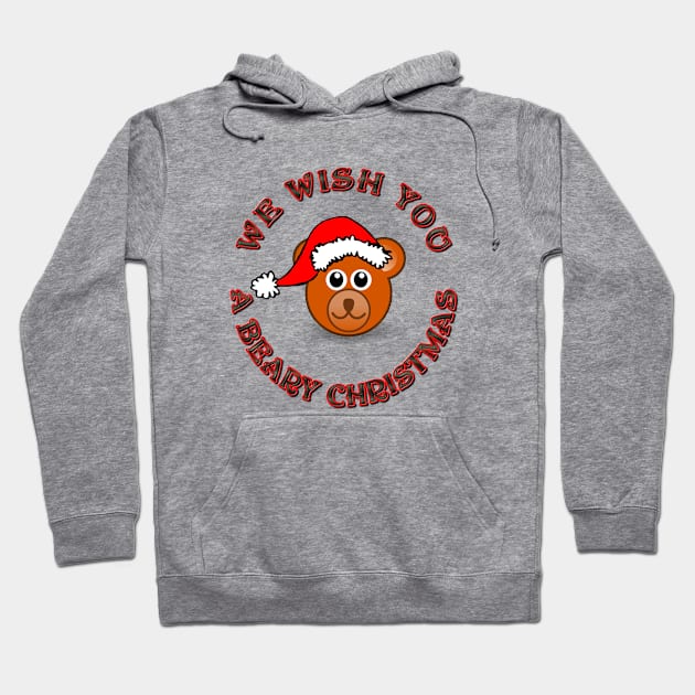 We Wish You a Beary Christmas - Wish You a Merry Christmas  Bear With Santa Hat - Black Text Hoodie by CDC Gold Designs